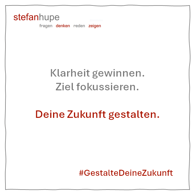 Klarheit gewinnen. Ziel fokussieren. Deine Zukunft gestalten.