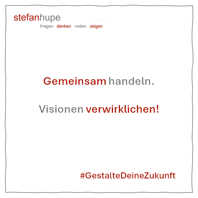 Gemeinsam handlen. Visionen verwirklichen.
